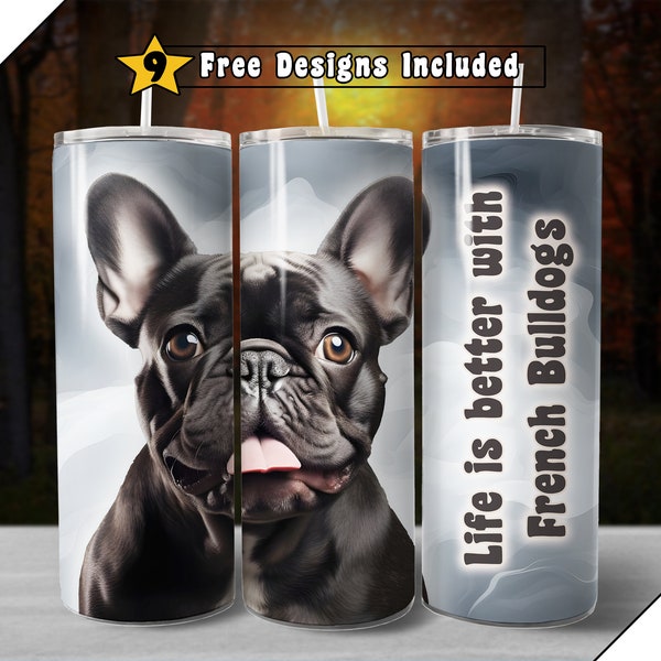 20oz French Bulldog Tumbler Wrap, pet dog PNG instant download file, Bull dog sublimation graphic for 20 ounce Straight Skinny Tumbler wrap