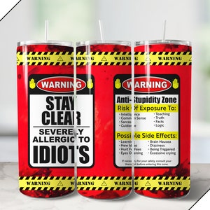 Sarcastic Tumbler Wrap Design, funny Allergic to Idiots PNG file for sublimation on 20 ounce tumbler, stupid people sarcasm humor download