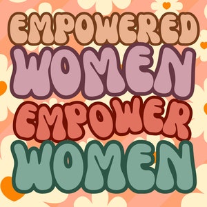 Inspirational Digital Image- Empowered Women Empower Women || Office, Bedroom, Dorm