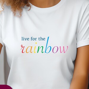Gay Pride T, Pride Month T-shirt, Rainbow shirt, Colorful tee, Rainbow June, Gay pride, Live for the rainbow, be yourself, LGBTQ, PRIDE Tee