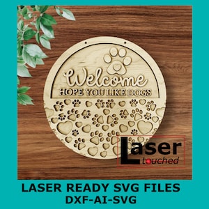 Welcome Hope You Like Dogs Sign, Digital download, Round door hanger svg, Glowforge laser file, Dog, Dog sign, cut file, svg, Laser file