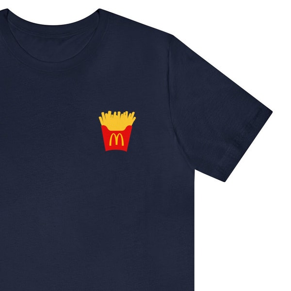 McDonald's French Fries T Shirt / Junk Food / Food Lover / Fast Food / Cute / Gift / Minimalist / Unisex