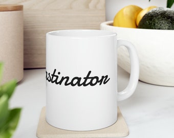 Taza de cerámica, 11 oz El procrastinador