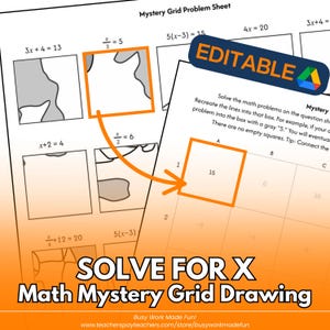May include: A worksheet titled "Mystery Grid Problem Sheet" with math equations and a grid for solving. The text "SOLVE FOR X Math Mystery Grid Drawing" is prominently displayed. The word "EDITABLE" is also visible.