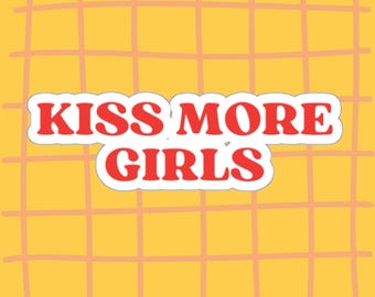 Kiss More Girls Sticker, Transparent Sticker, LGBTQ+ Pride Sticker