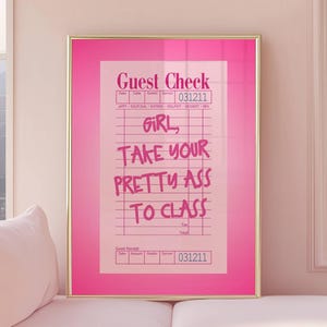 Dorm Art Girly Decor Dorm Room Prints Take Your Pretty Ass To Class Trendy Guest Check Poster Pink College Apartment Wall Art Pink Print