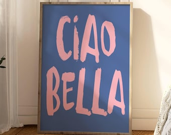 Ciao Bella Print, Pink and Blue Trendy Wall Art, Italian Quote Poster, Modern Typography Wall Art, Cute Girly Room Decor, Digital Download