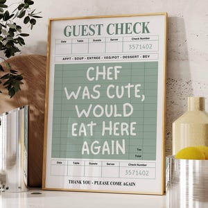 Chef Was Cute Print, Kitchen Wall Art, Would Eat Here Again Guest Check Print, Green Home Decor, Dining Room Art, Digital Kitchen Quotes