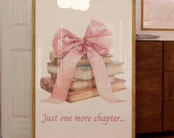 Just One More Chapter Print Coquette Stack of Books with Pink Ribbon Bow Bookshelf Decor Reading Quote Book Lover Print Bookworm Printable