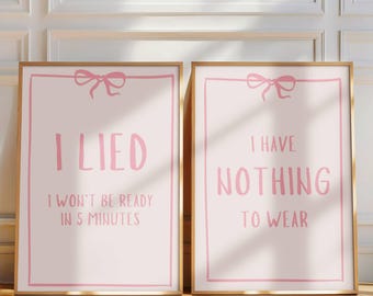 I Have nothing to wear I lieg I won't be ready in 5 Minutes 2er-Set Drucke Dressing Room Wall Art Lustiges Zitat rosa Wohnheim Dekor Schrank Poster