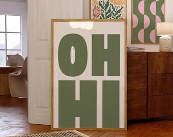 Oh Hi Print | Modern Green Typography Poster | Bold Type Poster | Sage Green Gallery Wall Art | Trendy Wall Art | Instant Digital Download