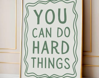 You Can Do Hard Things poster, groene typografieprint, motiverend gezegde, inspirerend citaat, minimalistische groene afdrukbare digitale muurkunst