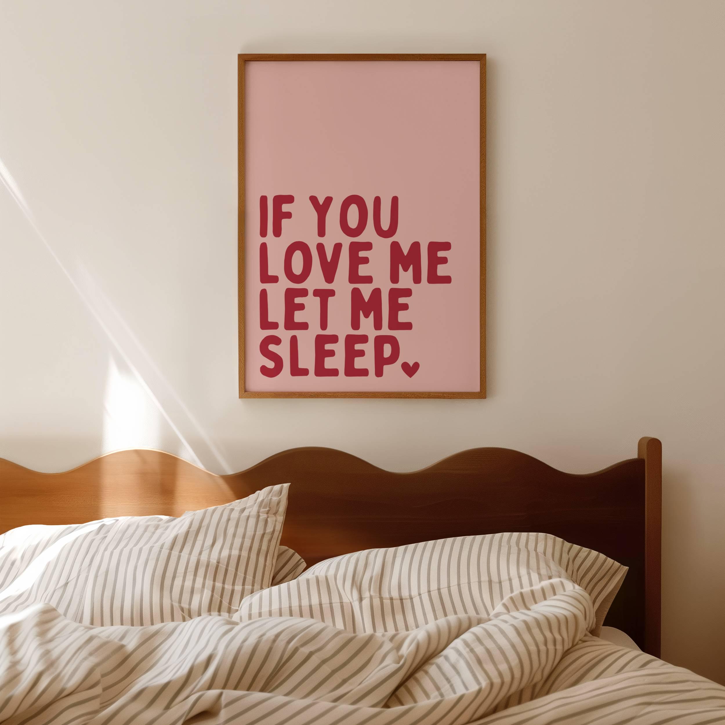 If You Love Me Let Me Sleep Poster Above the Bed Wall Art | Red and ...