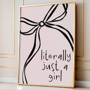 Literally Just A Girl Wall Art, Pink Coquette Poster, Girly Dorm Decor, Feminine Preppy Aesthetic, Bow Wall Art, Cute Trendy Bedroom Quote