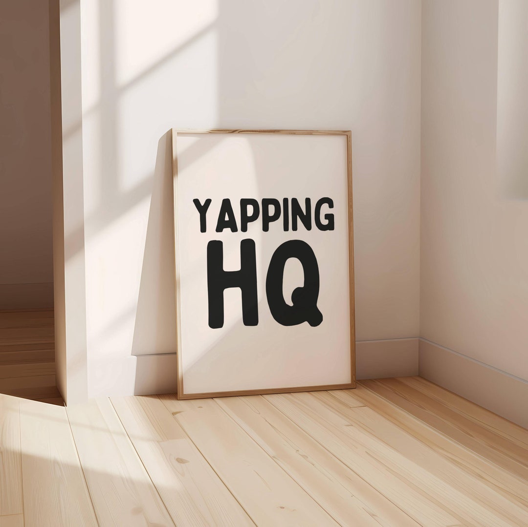 Yapiing Born to Yap, Yapping HQ Print, Sassy Poster, Funny Girly Print, Cubicle ...