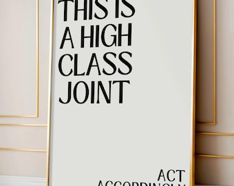 This is a High Class Joint Print, Funny Quote Poster, Act Accordingly, Cute Apartment Modern Neutral Decor, Trendy Funky Dopamine Wall Art