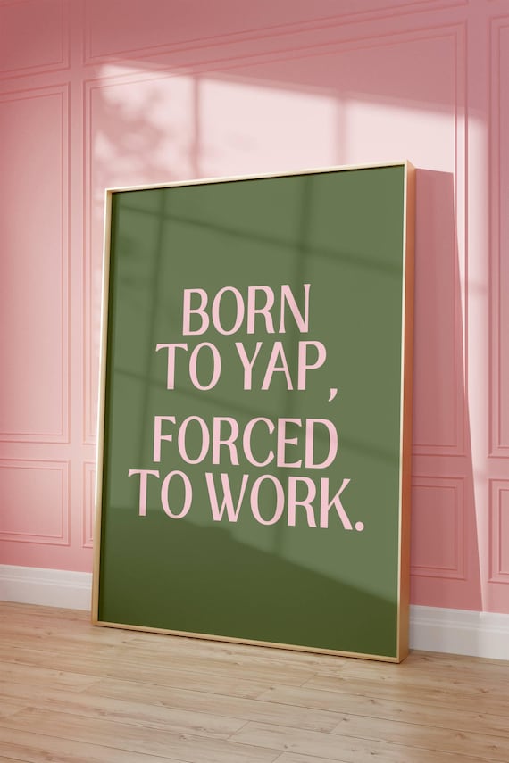 Born To Yap Forced To Work Print, Professional Yapper Sassy Poster, Funny Girly Art Decor, Cubicle Office Wall Art, Sage Green and Pink Art