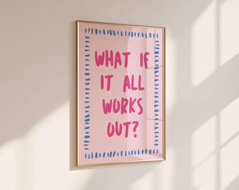 Póster "¿Y si todo sale bien?", impresión estética motivacional, frase inspiradora, afirmación positiva sobre salud mental, arte colorido.