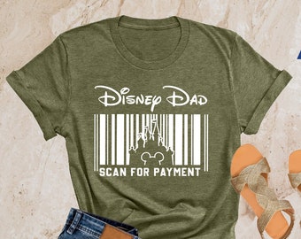 Disney Dad Shirt, New Dad Gift, New Dad Shirt, Daddy Shirt, Disney Dad Scan for the Payment, Disney World Vacation Shirt, Disney Sweatshirt