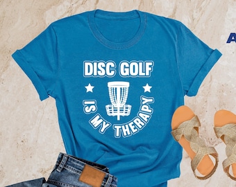 Disc Golf is My Therapy Shirt, Funny Disc Golf Shirt for Men, Men's Frisbee Golf Gift for Men, Men's Disc Golf Gift for Disc Golf Lover