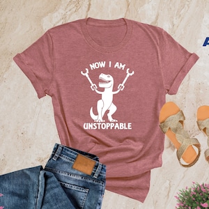 Now I Am Unstoppable Shirt, T-Rex Shirt, Inspirational Shirt, Motivational Shirt, Positive Thoughts Shirt, Dinosaur Lover Shirt, Kids Shirts