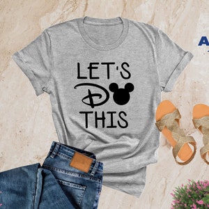 Lets do this Disney shirt, Disney Trip Shirt, Disney family shirt 2025,Disney matching Shirt, Disney shirt, Disney vacation, Disneyland Gift