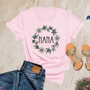 Nana Shirt, Nana Gift, Mothers Day Gift, Gift For Nana, Grandma Gift Shirt, Nana Tee, Mothers Day Shirt, Shirt For Nana, Cute Nana Shirt