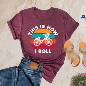 This is How I Roll Bike Shirt, Bike Lover Shirt, Shirt, Bike Shirt, Cycling Shirt, Biking Shirt, Retro Bicycle, Mountain Bike, Bicycle Tee