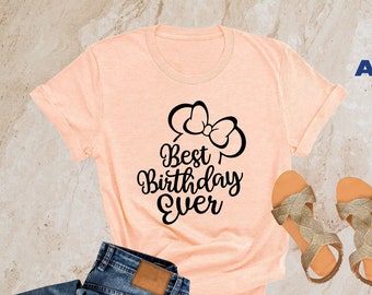 Best Birthday Ever Disney Shirt, Birthday Disney Shirt , Women's Disneyworld Tees, Disney Shirt, Girl Birthday Shirt, Minnie Birthday Shirts