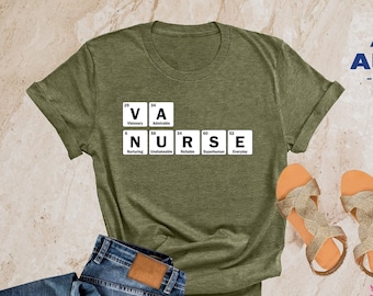 Veterans Affairs Nurse Shirt, Periodic Table VA Nurse Shirt, Veterans Affairs Nurse Gift, Nursing Shirt, Nurse Life Shirt, Funny VA Nurse