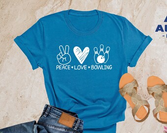 Peace Love Bowling Shirt, Bowling Shirt, Bowling Lover Gift, Bowling Player Gift, Cool Bowling T-shirt, Bowling Party, Funny Bowling Shirt