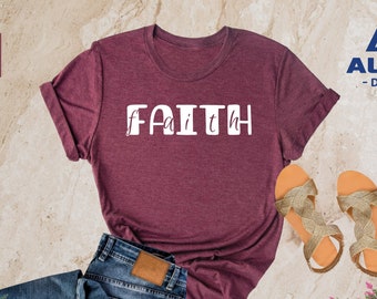 Faith Shirt, Christian Shirt, Bible Verse Shirt, Christian Gifts, Bible Shirt, Jesus Shirt, Religious Shirt, Church Shirt, Christian Women