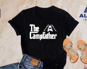 The Campfather Shirt, Camping Dad Shirt, Camping Lover Father Shirt, Fathers Day Gift, Camp Life Dad Shirt, Camper Daddy Shirt, Camper Shirt