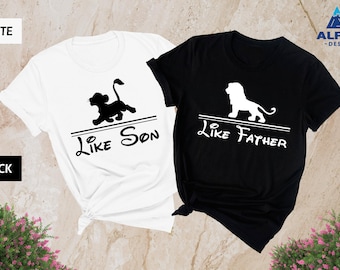 The Lion King Like Father Shirt, Disney Matching Shirt, Father and Son Shirts, Father's Day Tee, Daddy and Me Shirt, Father and Daughter Tee