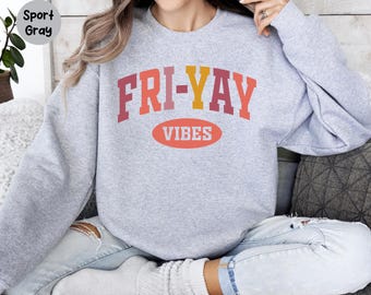 Fri-Yay Vibes Sweatshirt, Happy Friday Teacher Crewneck Sweat, Weekend Shirt, Funny Teacher Gift, Back to School Shirts, Friyay Teacher Team