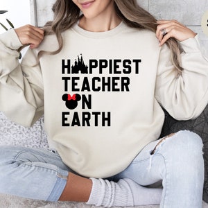 Happiest Teacher On Earth Sweatshirt, Disney Teacher Sweat, Mickey Minnie Sweatshirt, Teacher Week Shirt, Back to School Shirt, Disney Shirt