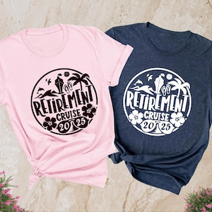 Retirement Cruise 2025 Shirt, Vacation Shirt, Retired T-Shirt, Retired 2025 Shirt, Retirement Gift, Retirement Party Shirt, Gift for Retired