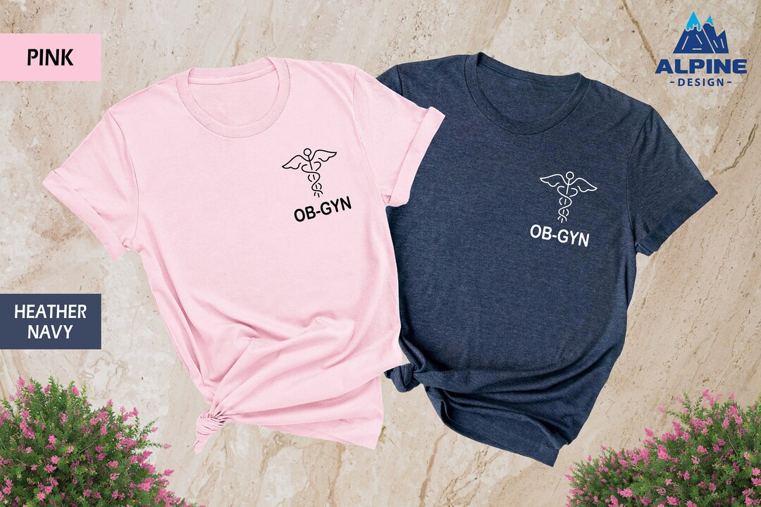 Ob Gyn Shirt, Gynecologist Shirt, Ob Gyn Nurse, Ob Nurse Shirt, Ob Gyn ...