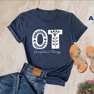 Occupational Therapy Shirt, OT Shirt, Occupational Therapist Shirt, Pediatric OT Shirt, Gift for Therapist, Therapist Shirt, Therapy T shirt