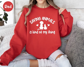 Saving Animals Is Kind Of My Thing Sweatshirt, Animal Lover Gifts, Animal Freedom Shirt, Vet Tech Shirt, Animal Rights, Animal Rescue Sweat