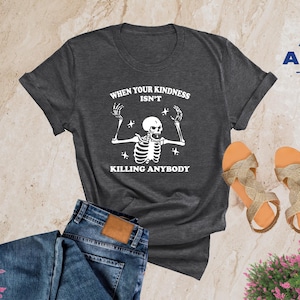 Skeleton Meme Sarcastic Shirt, Halloween Crewneck Skeleton Tee, Trick or Treat Party Tshirt Spooky Halloween Friend Gift, Skeleton Halloween