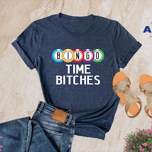 Bingo Time Bitches Shirt, Bingo Shirt, Bingo Player Shirt, Bingo Game Lover, Bingo Lover, Bingo Game Shirt, Gift for Bingo Lover, Bingo Crew