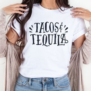 Tacos & Tequila shirt-Tacos and Tequila Tee-Funny drinking shirts-Cute Tequila Shirt-Tequila funny shirt-Tacos and Tequila Crewneck shirt