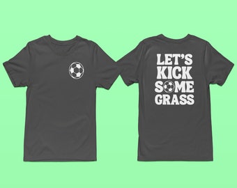 3 Soccer Sports Designs PNG Files - Lets Kick Some Grass Front/Back