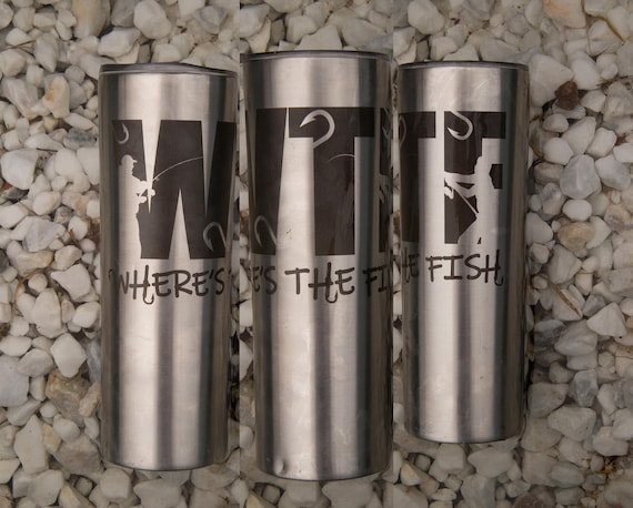 Where's The Fish Tumbler - Metal Fishing Tumbler - Insulated Metal Tumbler - Fish Tumbler - Fishing Gift - Custom Fishing Tumbler - Fish Cup