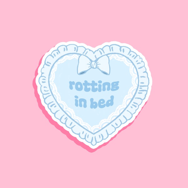 Rotting In Bed Coquette Heart Sticker | Cute Stickers | Aesthetic Stationary | Unique Stickers | Custom Stickers |  3 Inch Die Cut Sticker