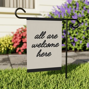 Welcome Garden Flag - All Are Welcome Here