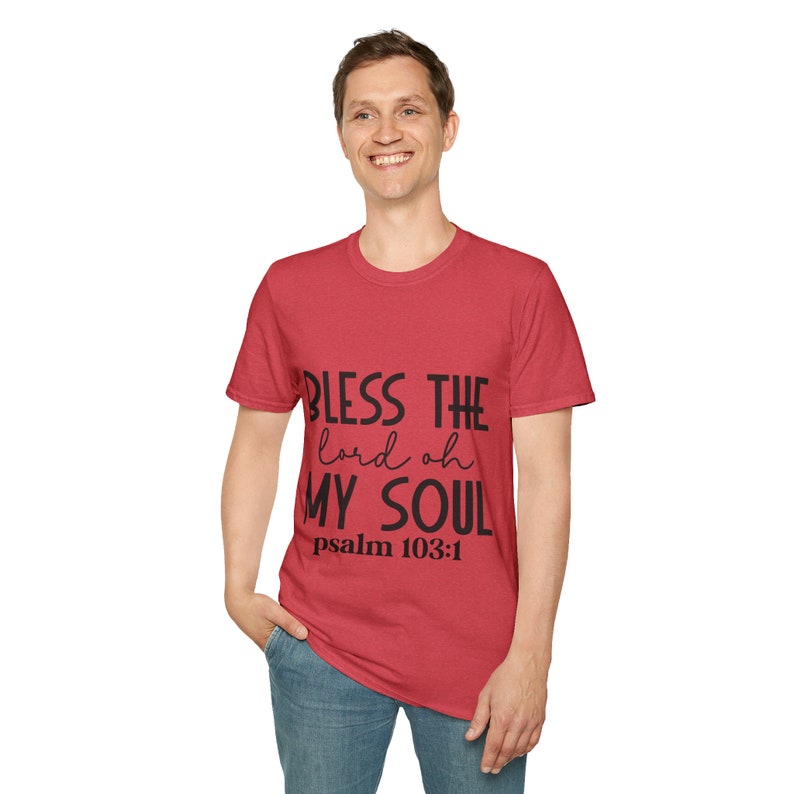 Bénis le Seigneur oh mon âme, Bible chrétienne T-shirt souple unisexe image 7