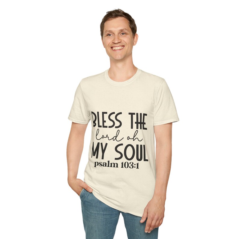 Bénis le Seigneur oh mon âme, Bible chrétienne T-shirt souple unisexe image 10