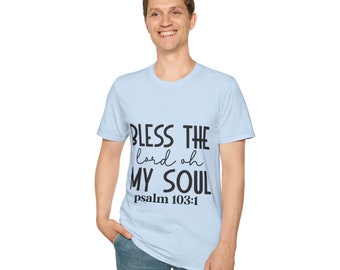 Bénis le Seigneur oh mon âme, Bible chrétienne T-shirt souple unisexe